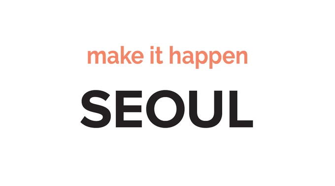 서울시 새 브랜드 슬로건 후보 네 번째     'Make it happen, Seoul(메이크 잇 해픈, 서울)'
