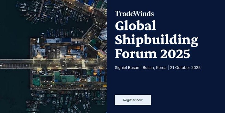 세계 최대 해사전문 매체 TradeWinds가 오는 10월 21일 오후 12시, 시그니엘 부산 호텔에서 ‘TradeWinds Global Shipbuilding Forum 2025’를 개최한다. / 포스터제공=한국선급